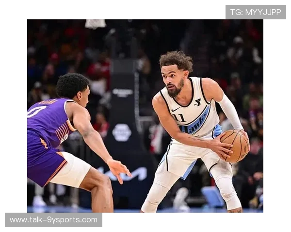 老鹰重生之路 以特雷杨为核心打造全新阵容冲击季后赛